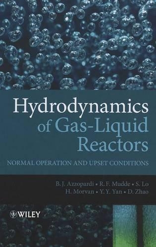 Бумажная книга «Hydrodynamics of Gas-Liquid Reactors: Normal Operation and Upset Conditions», авторов Барри Аццопарди, Донлин Чжао, Х. Морван, Р. Ф. Мадде, Саймон Ло, И. Йан - фото №1