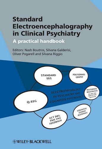 Бумажная книга «Standard Electroencephalography in Clinical Psychiatry: A Practical Handbook», авторов Нэш Н. Бутрос, Оливер Погарелл, Сильвана Гальдеризи, Сильвана Риджио - фото №1