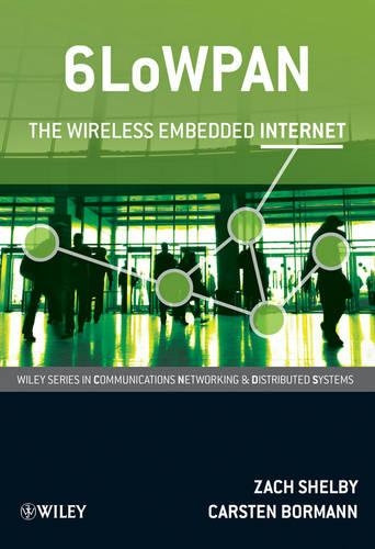 [object Object] «6LoWPAN: The Wireless Embedded Internet», авторов Карстен Борманн, Зак Шелби - фото №1
