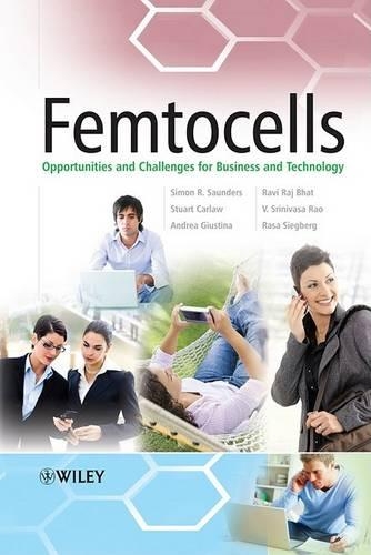 Бумажная книга «Femtocells: Opportunities and Challenges for Business and Technology», авторов Андреа Джустина, Раса Зигберг, Рави Рай Бхат, Саймон Р. Сондерс, Стюарт Карлав, В. Шриниваса Рао - фото №1