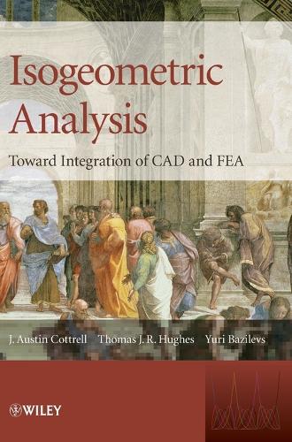 Паперова книга «Isogeometric Analysis: Toward Integration of CAD and FEA», авторів Дж. Остін Коттрелл, Томас Дж. Р. Г'юз, Юрій Базилевс - фото №1