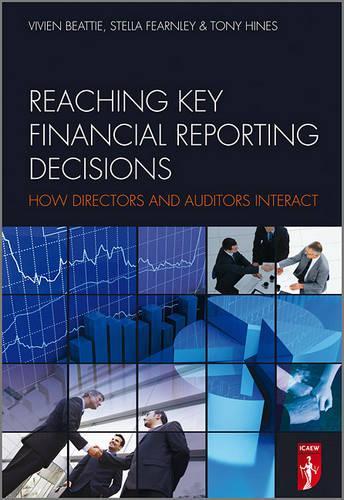 Бумажная книга «Reaching Key Financial Reporting Decisions: How Directors and Auditors Interact», авторов Стелла Фэрнли, Тони Хайнс, Вивьен Битти - фото №1