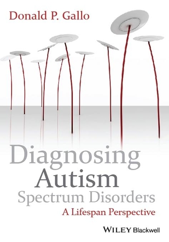 Бумажная книга «Diagnosing Autism Spectrum Disorders: A Lifespan Perspective», автор Дональд П. Галло - фото №1