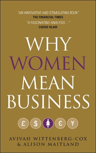 Бумажная книга «Why Women Mean Business: Understanding the Emergence of Our Next Economic Revolution», авторов Элисон Мейтленд, Авива Виттенберг-Кокс - фото №1