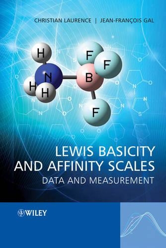 Бумажная книга «Lewis Basicity and Affinity Scales: Data and Measurement», авторов Кристиан Лоранс, Жан-Франсуа Галь - фото №1