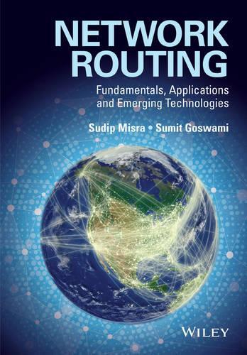 [object Object] «Network Routing: Fundamentals, Applications, and Emerging Technologies», авторов Судип Мисра, Сумит Госвами - фото №1