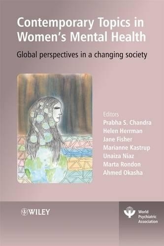 Бумажная книга «Contemporary Topics in Women's Mental Health: Global perspectives in a changing society», авторов Ахмед Окаша, Марианна Каструп, Хелен Херрман, Джейн Э. Фишер, Марта Рондон, Прабха С. Чандра, Унаиза Ниаз - фото №1