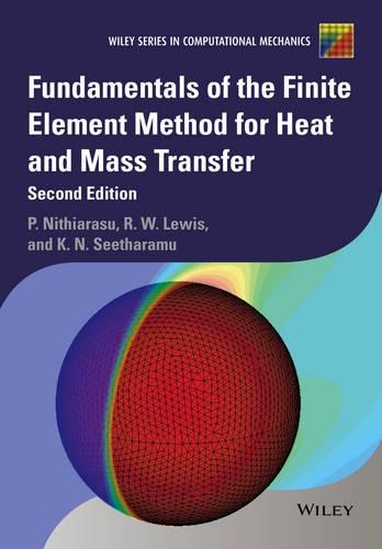 [object Object] «Fundamentals of the Finite Element Method for Heat and Mass Transfer», авторів Канканхаллі Н. Сетхараму, Перумаль Нітіарасу, Роланд В. Льюїс - фото №1