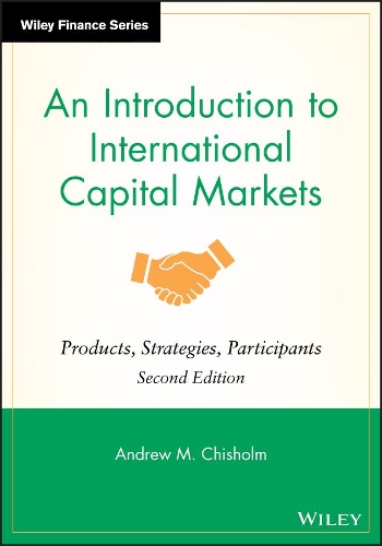 Бумажная книга «An Introduction to International Capital Markets: Products, Strategies, Participants», автор Эндрю М. Чисхолм - фото №1