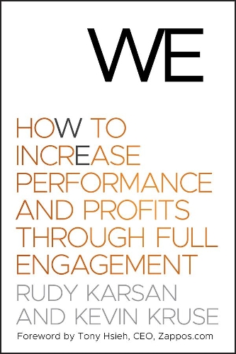 Бумажная книга «We: How to Increase Performance and Profits through Full Engagement», авторов Кевин Крузе, Руди Карсан - фото №1