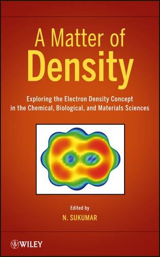 [object Object] «A Matter of Density: Exploring the Electron Density Concept in the Chemical, Biological, and Materials Sciences», автор Н. Сукумар - фото №1