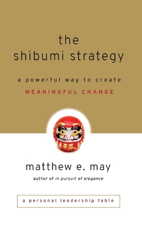 Бумажная книга «The Shibumi Strategy: A Powerful Way to Create Meaningful Change», автор Мэтью Э. Мэй - фото №1