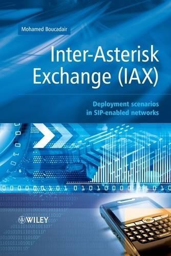 [object Object] «Inter-Asterisk Exchange (IAX): Deployment Scenarios in SIP-Enabled Networks», автор Мохамед Букадер - фото №1