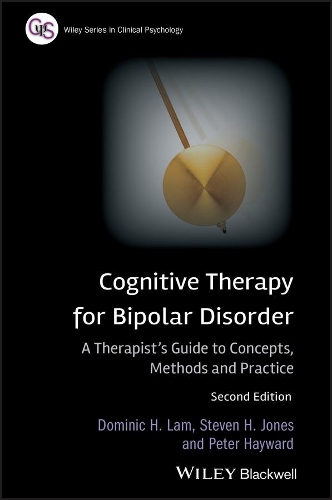 Бумажная книга «Cognitive Therapy for Bipolar Disorder: A Therapist's Guide to Concepts, Methods and Practice», авторов Доминик Х. Лам, Питер Хейворд, Стивен Х. Джонс - фото №1