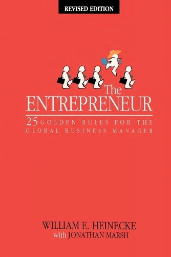 Бумажная книга «The Entrepreneur: 25 Golden Rules for the Global Business Manager», автор Уильям Хайнеке - фото №1