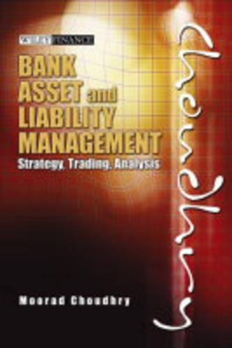 Бумажная книга «Bank Asset and Liability Management: Strategy, Trading, Analysis», автор Мурад Чоудри - фото №1