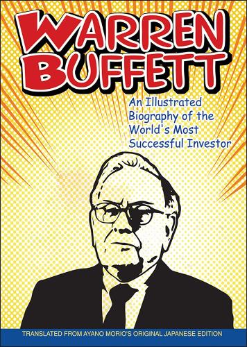 Бумажная книга «Warren Buffett: An Illustrated Biography of the World's Most Successful Investor», автор Аяно Морио - фото №1