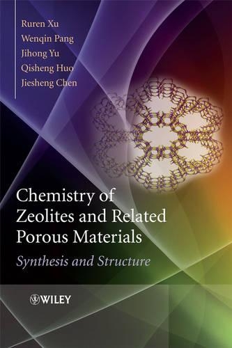 Бумажная книга «Chemistry of Zeolites and Related Porous Materials: Synthesis and Structure», авторов Цзешэн Чэнь, Джихун Ю, Цишэн Хуо, Рурен Сюй, Вэньцинь Пань - фото №1