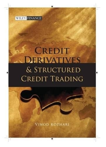 Бумажная книга «Credit Derivatives and Structured Credit Trading», автор Винод Котари - фото №1