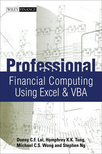 Паперова книга «Professional Financial Computing Using Excel and VBA», авторів Донні К. Ф. Лай, Хамфрі К. К. Тунг, Майкл К. С. Вонг - фото №1