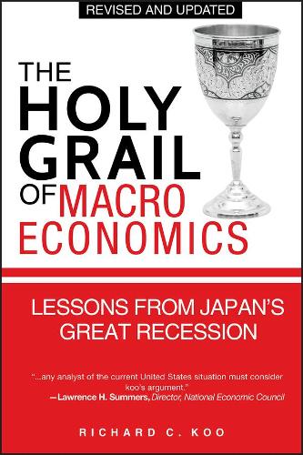 Бумажная книга «The Holy Grail of Macroeconomics: Lessons from Japan's Great Recession», автор Ричард К. Ку - фото №1