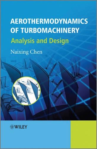 Бумажная книга «Aerothermodynamics of Turbomachinery: Analysis and Design», автор Найсинг Чен - фото №1