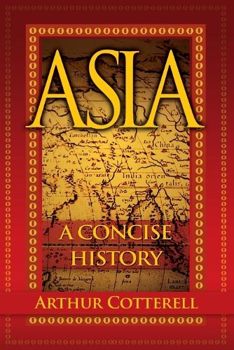 Паперова книга «Asia: A Concise History», автор Артур Коттерелл - фото №1