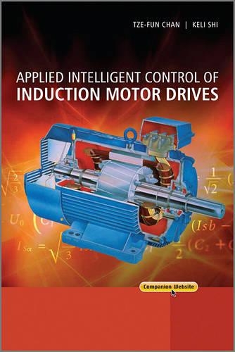 Бумажная книга «Applied Intelligent Control of Induction Motor Drives», авторов Кели Ши, Тзе Фун Чан - фото №1
