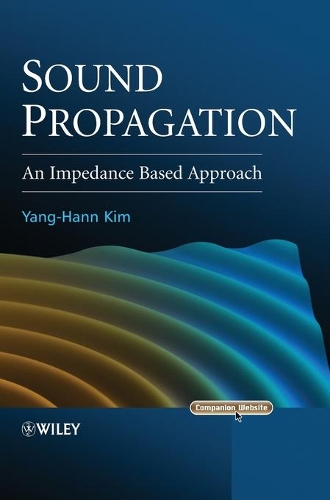 Паперова книга «Sound Propagation: An Impedance Based Approach», автор Ян-Ханн Кім - фото №1