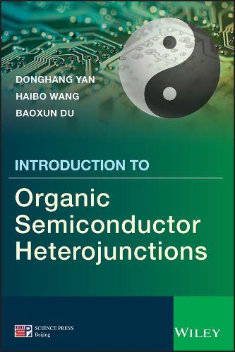 Паперова книга «Introduction to Organic Semiconductor Heterojunctions», авторів Баосюнь Ду, Донгханг Янь, Хайбо Ван - фото №1