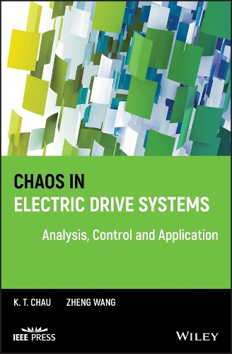 Паперова книга «Chaos in Electric Drive Systems: Analysis, Control and Application», авторів K. Т. Чау, Чжен Ван - фото №1