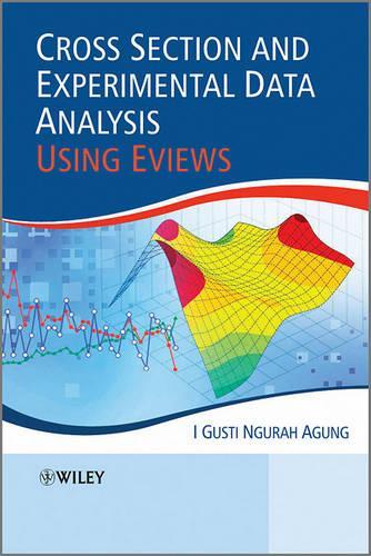 [object Object] «Cross Section and Experimental Data Analysis Using EViews», автор І. Густі Нгурах Агунг - фото №1