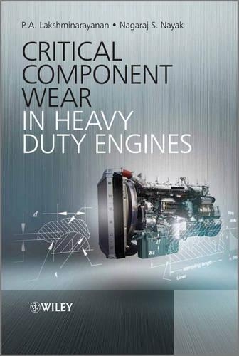 Бумажная книга «Critical Component Wear in Heavy Duty Engines», авторов Нагарадж С. Наяк, П. А. Лакшминарайанан - фото №1