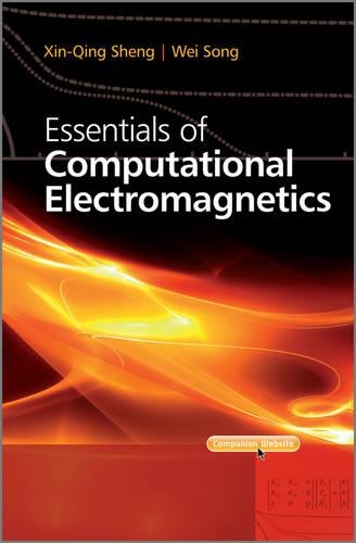[object Object] «Essentials of Computational Electromagnetics», авторів Вей Сонг, Сінь-Цин Шен - фото №1