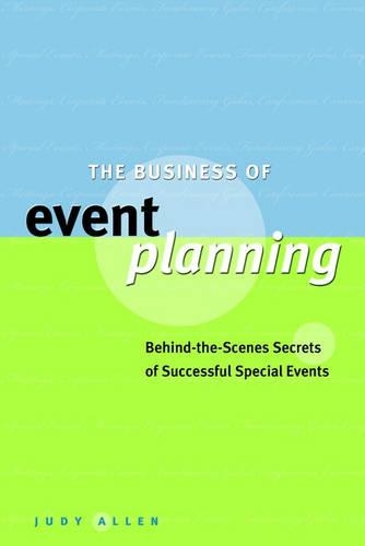 Бумажная книга «The Business of Event Planning: Behind-the-Scenes Secrets of Successful Special Events», автор Джуди Аллен - фото №1