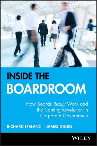 Бумажная книга «Inside the Boardroom: How Boards Really Work and the Coming Revolution in Corporate Governance», авторов Джеймс Гиллис, Ричард Леблан - фото №1