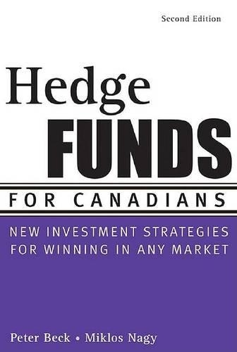 Бумажная книга «Hedge Funds for Canadians: New Investment Strategies for Winning in Any Market», авторов Миклош Надь, Питер Бек - фото №1