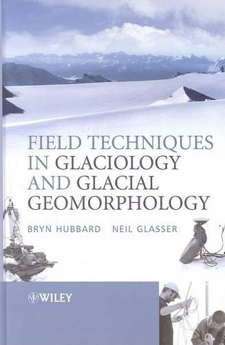 Бумажная книга «Field Techniques in Glaciology and Glacial Geomorphology», авторов Брин Хаббард, Нил Ф. Глассер - фото №1