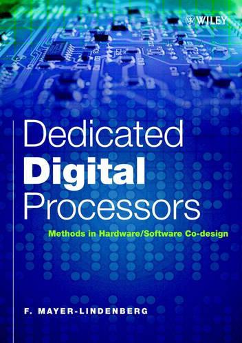 Паперова книга «Dedicated Digital Processors: Methods in Hardware/Software Co-Design», автор Ф. Майєр-Лінденберг - фото №1