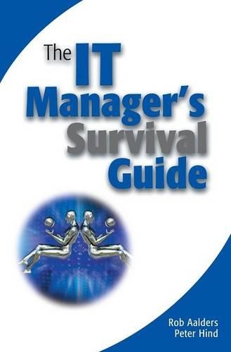 Бумажная книга «The IT Manager's Survival Guide», авторов Питер Хинд, Роб Аалдерс - фото №1