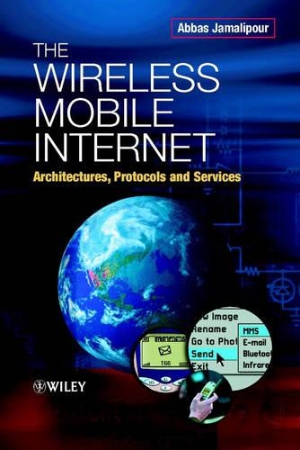 [object Object] «The Wireless Mobile Internet: Architectures, Protocols and Services», автор Аббас Джамалипур - фото №1