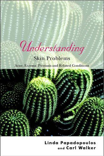 Паперова книга «Understanding Skin Problems: Acne, Eczema, Psoriasis and Related Conditions», авторів Карл Вокер, Лінда Пападопулос - фото №1