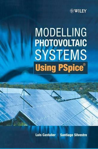 Бумажная книга «Modelling Photovoltaic Systems Using PSpice», авторов Луис Кастаньер, Сантьяго Сильвестре - фото №1