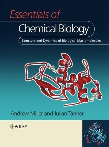 Бумажная книга «Essentials of Chemical Biology: Structure and Dynamics of Biological Macromolecules», автор Эндрю Д. Миллер - фото №1