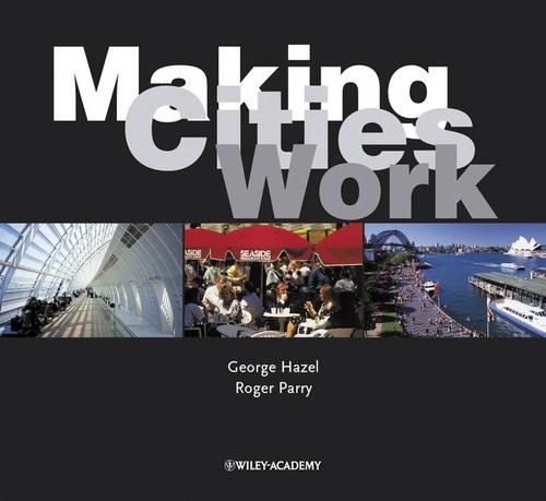 Паперова книга «Making Cities Work», авторів Джордж Хейзел, Роджер Паррі - фото №1