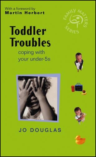 Бумажная книга «Toddler Troubles: Coping with Your Under-5s», автор Джо Дуглас - фото №1
