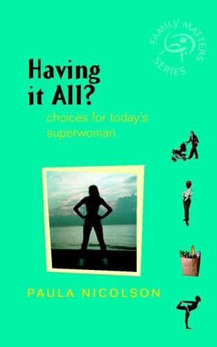 Бумажная книга «Having It All?: Choices for Today's Superwoman», автор Пола Николсон - фото №1