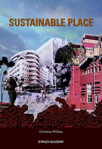 Паперова книга «Sustainable Place: A Place of Sustainable Development», автор Крістін Філліпс - фото №1