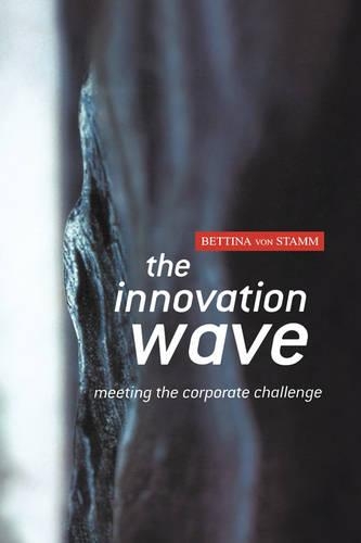 Паперова книга «The Innovation Wave: Meeting the Corporate Challenge», автор Беттіна фон Штамм - фото №1