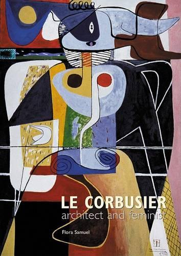 Бумажная книга «Le Corbusier: Architect and Feminist», автор Флора Самуэль - фото №1